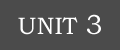 UNIT3