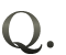 Q.